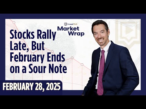 Stock Market Daily Update - February 28, 2025 - InvestTalk Market Wrap