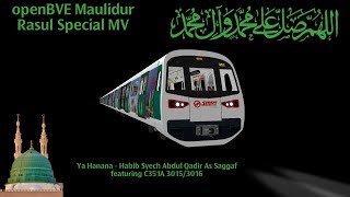 Download lagu (openBVE Maulid Special MV) Ya Hanana - Habib Syech Abdul Qadir As Saggaf (Ft. C351A 3015/3016) mp3