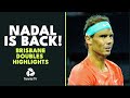 Rafael Nadal Returns To Tennis! | Brisbane 2023 Doubles Highlights