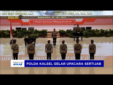 KAPOLDA KALSEL PIMPIN SERAH TERIMA JABATAN DIRPAMOBVIT/ DIRRESNARKOBA/ DAN KAPOLRES TAPIN