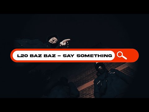 L20 BazBaz - Say Something (Official Music Video)