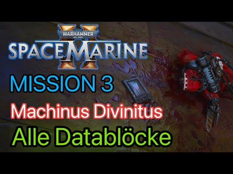Warhammer 40,000: Space Marine 2 - Mission 3 Machinus Divinitus | Alle Sammelobjekte Datablöcke