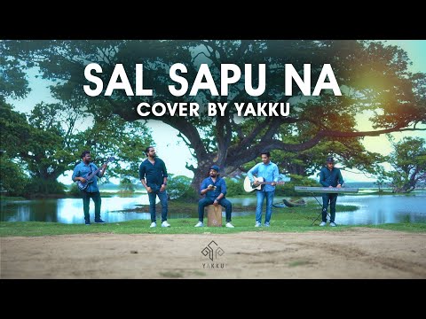 Sal Sapu Na | සල්සපුනා - Cover by YAKKU