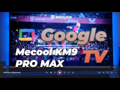 MECOOL KM9 PRO Max : Interfaz Google TV - ( 1/ 2 )
