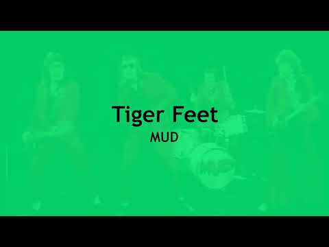 Tiger Feet  MUD  (with lyrics)