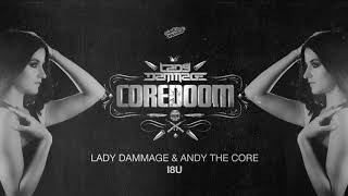 Lady Dammage & Andy The Core - I8U