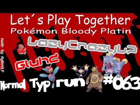 Let`s Play Pokemon Bloody Platin {Together} [Monotype Normal] Part 63