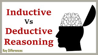 Inductive Reasoning Vs Deductive Reasoning: Difference Between them with Example & Comparison Chart