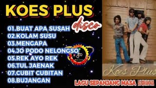 Download lagu KOES PLUS DISCO LAGU SEPANJANG MASA 🔥🎼🎧 mp3