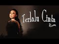 Rossa Terlalu Cinta Lirik Lagu Indonesia
