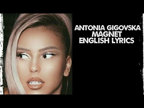 Antonia Gigovska - Magnet ( English Lyrics ) From North Macedonia 🇲🇰🇲🇰