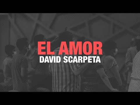 El amor - David Scarpeta (26/02/17)