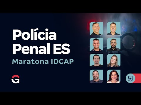 Concurso Polícia Penal ES: Maratona IDCAP