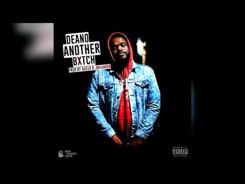 Deano-Another Bxtch (Prod. By Aus10 & Jmaaarrr)