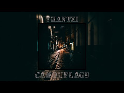 THANTZI - CAMOUFLAGE (Audio Release)