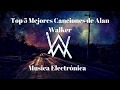 Top 5 Mejores Canciones De Alan Walker Música MX