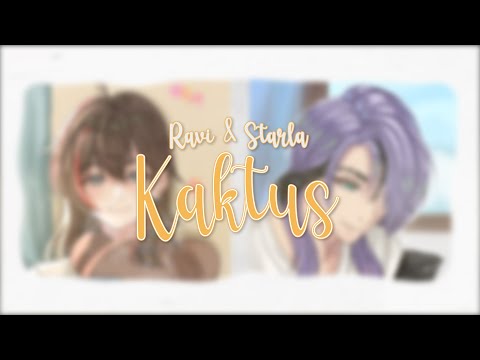 【COVER】Suara Kayu – Kaktus / Cover by Starla Adiratna ft. @RaviNarendraCh