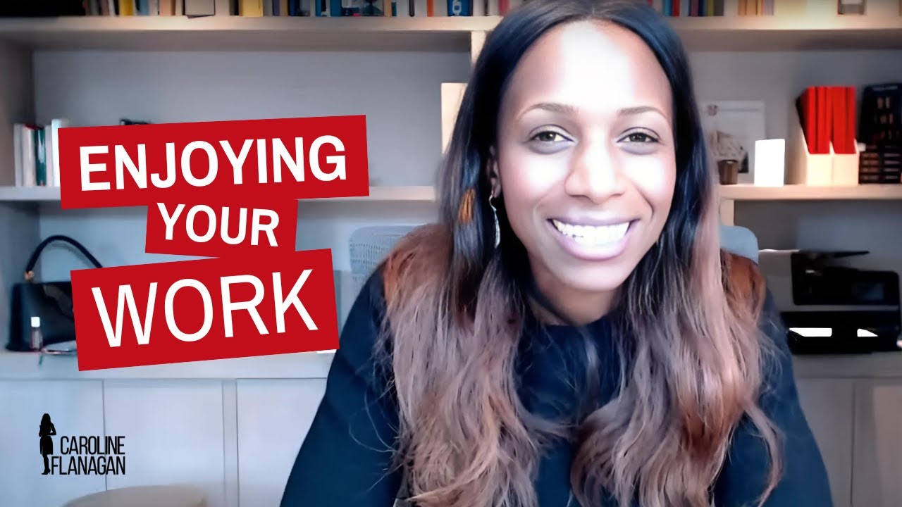 Enjoying Your Work