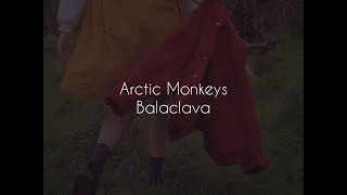 Balaclava // arctic monkeys lyrics