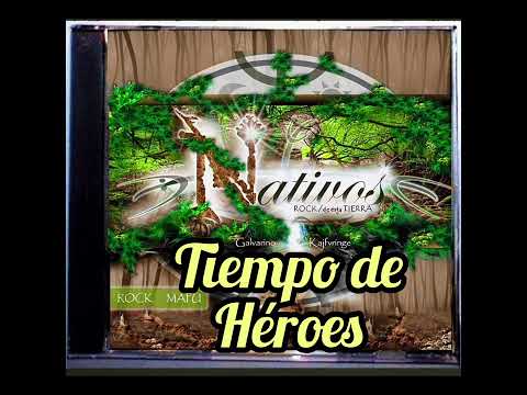 Tema: Tiempo de Héroes / Banda: Nativos / Galvarino - Kajfvringe - Araucanía 2009