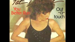 Pat Benatar   You Better Run 1980