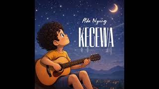 Download lagu KECEWA - ADE NYONG #kecewa #adenyong #laguambonterbaru2026  mp3