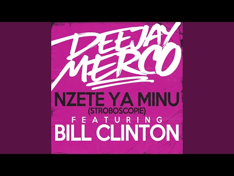 Nzete Ya Minu (feat. Bill Clinton) (Stroboscopie)