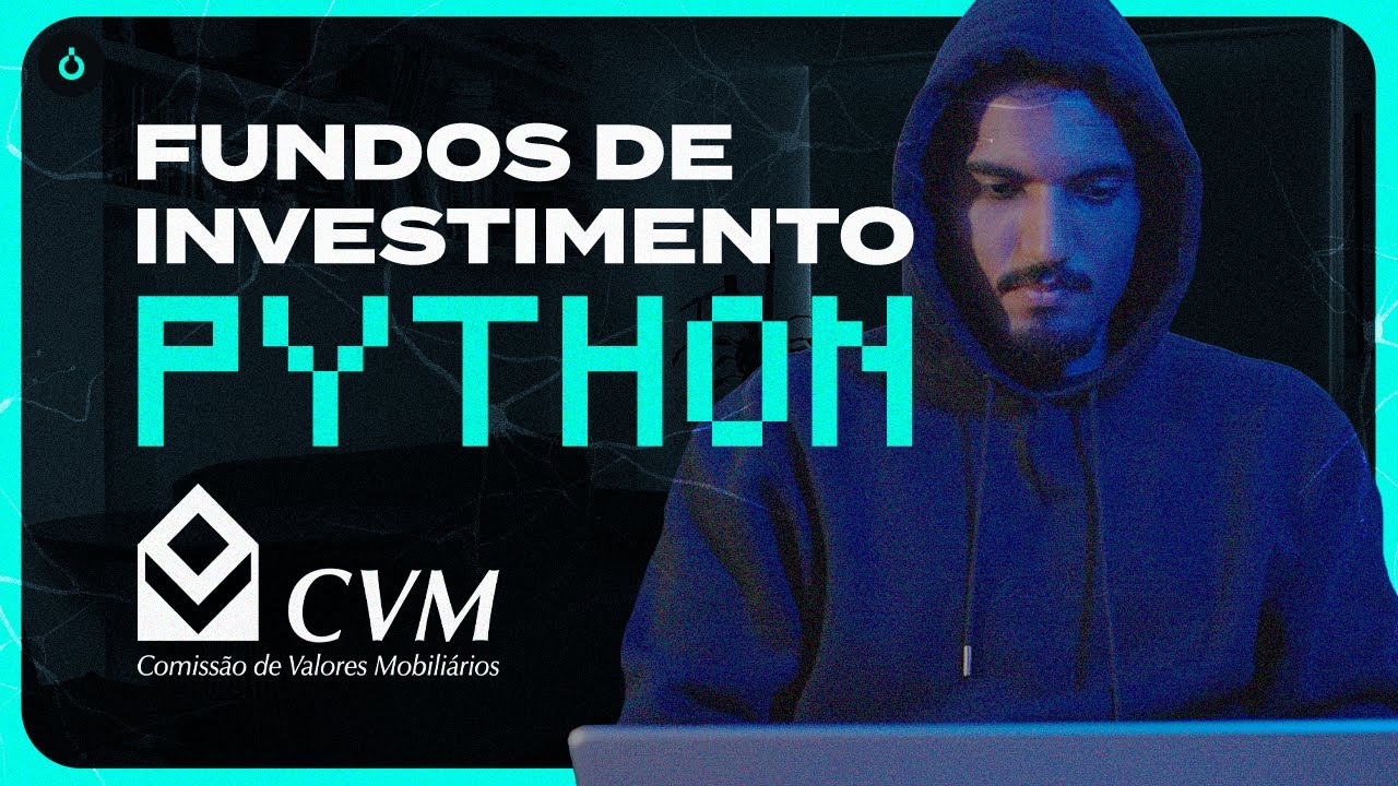 Como puxar dados de Fundos de Investimento da CVM usando Python?