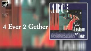 4 Ever 2 Gether by ABC
