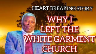 Why I left the white garment church// pastor Kumuy