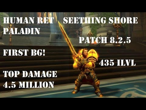Human Ret Paladin PVP BG 8.2.5 - First BG in 8.2.5. Top Damage!