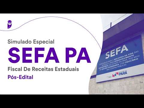 Simulado Especial SEFA PA - Fiscal de Receitas Estaduais - Pós-Edital - Correção