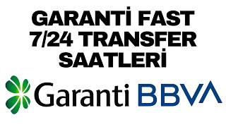 Garanti Bankası FAST 7-24 Para Transferi Saatleri