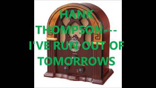 HANK THOMPSON   I&#39;VE RUN OUT OF TOMOROWS
