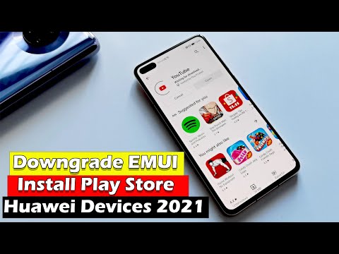Downgrade EMUI latest Huawei Devices P40 Pro | Lite, Mate 30 Pro, NOVA 7i... Install Play Store 2021