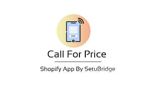 Call For Price II Shopify App II SetuBridge