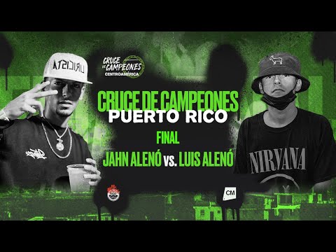 JAHN ALENÓ 🇵🇷 vs LUIS ALENÓ 🇵🇷 | FINAL | CRUCE DE CAMPEONES PUERTO RICO | Cruce de Campeones 2021