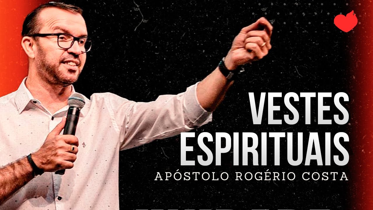 Vestes Espirituais - Ap. Rogério Costa  | Sexta Profética |  29-4-22