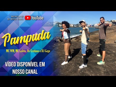Pampuda - MC WM, MC Leléto e OS Cretinos / Axé Mix Mais