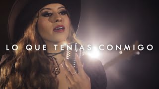 Lo Que Tenías Conmigo Music Video