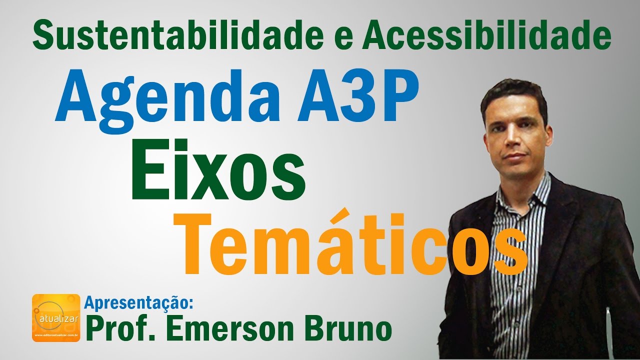 Sustentabilidade - Aula 02 (Agenda A3P - Eixos Temáticos - Parte I)