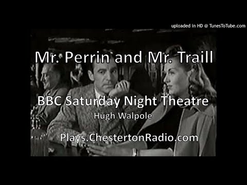 Mr. Perrin and Mr. Traill - BBC Saturday Night Theatre - Hugh Walpole