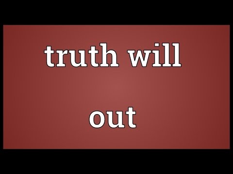 Truth will out Meaning