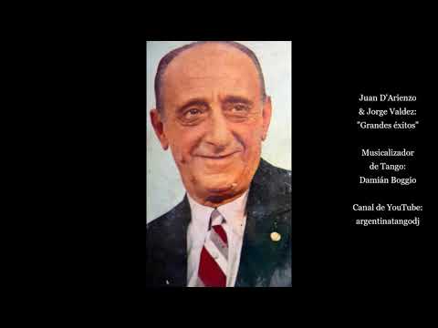 Juan D'Arienzo - Jorge Valdez - Grandes éxitos