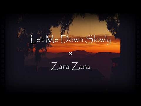 Let Me Down Slowly x Zara Zara - Instrumental Mashup