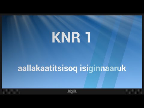 KNR 1 Streaming | Kalaallit Nunaata Radioa // Greenlandic Broadcasting Corporation