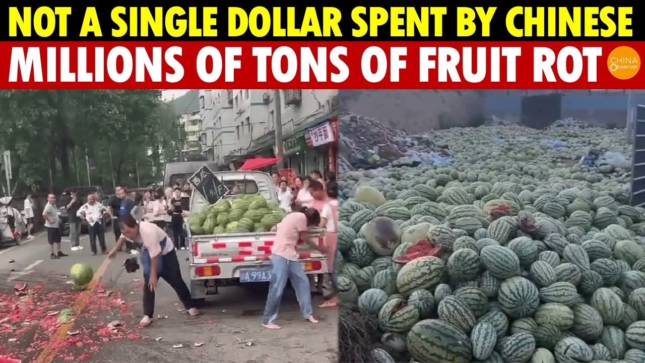 Not A Single Dollar Spent By Chinese — Millions Of Tons Of Fruit Rot, 1 Bottle Buys 3 Watermelons