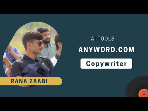Anyword AI Copywriting Tool | Features | Use | Learn Anyword Today | Rana Zaabi