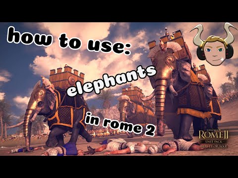 HOW TO USE ELEPHANTS IN ROME 2: A TOTAL WAR ROME 2 TUTORIAL