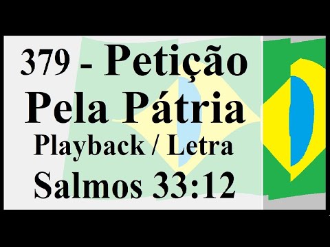 379   Petição pela Pátria   Hinário Novo Cântico Playback Letra